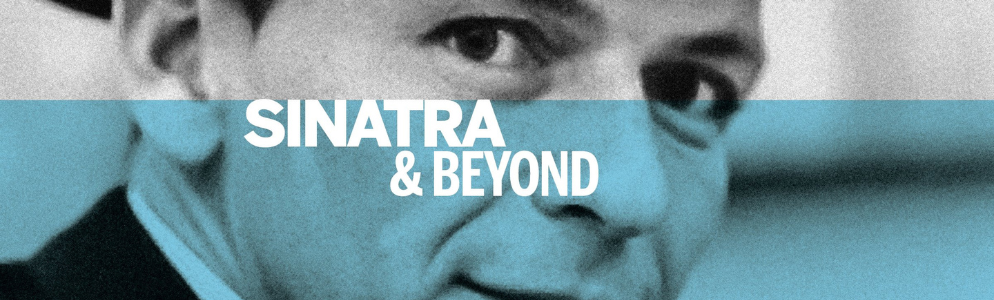 Sinatra and Beyond